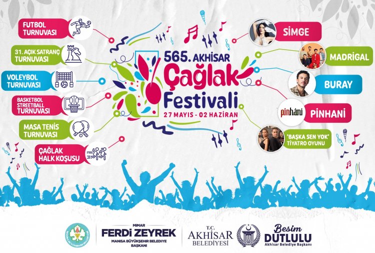 565. AKHİSAR ÇAĞLAK FESTİVALİ BAŞLIYOR