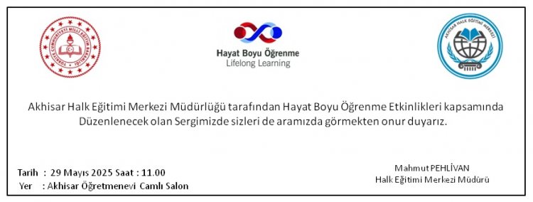 AKHİSAR HALK EĞİTİMİ MERKEZİ MÜDÜRLÜĞÜ HAYAT BOYU ÖĞRENME HAFTASI SERGİ AÇILIŞI