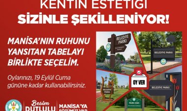Manisa’nın Tabelalarına Halk Karar Verecek